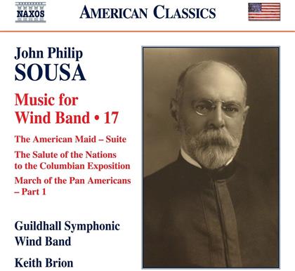 John Philip Sousa (1854-1932), Keith Brion & Guildhall Symphonic Wind Band - Music For Wind Band Vol.17