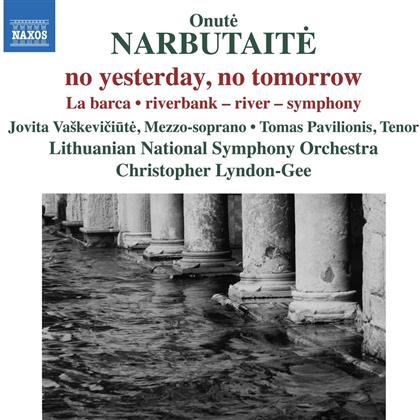 Onute Narbutaite (*1956), Christopher Lyndon-Gee & Lithuanian National Philharmonic Orchestra - No Yesterday, No Tomorrow