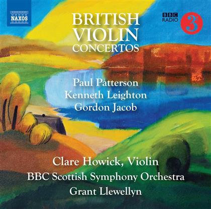 Clare Howick, Paul Patterson, Kenneth Leighton (1929-1988), Gordon Jacob & Grant Llewellyn - British Violin Concertos