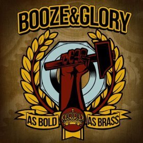 Booze & Glory - As Bold As Brass (LP)