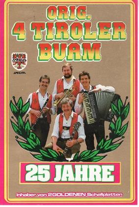 Original 4 Tiroler Buam - 25 Jahre