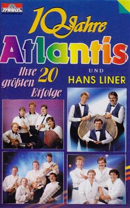 Atlantis & Hans Liner - 10 Jahre / Ihre 20 Grössten Erfolge