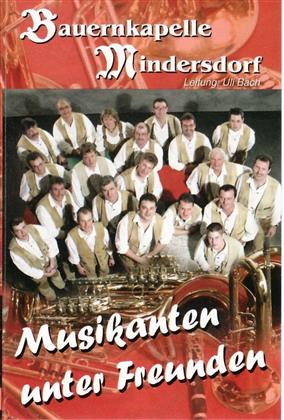 Bauernkapelle Mindersdorf - Musikanten Unter Freunden