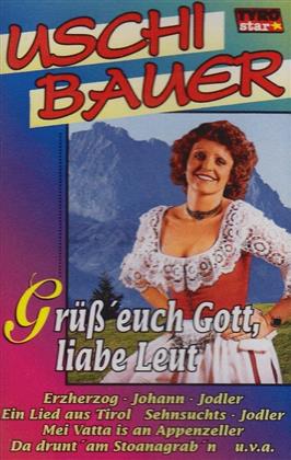 Uschi Bauer - Grüss' Euch Gott, Liabe Leut