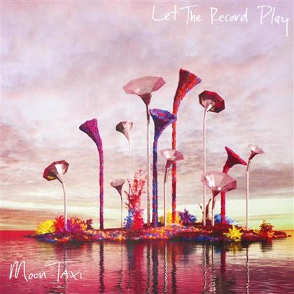 Moon Taxi - Let The Record Play