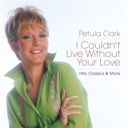 Petula Clark - I Couldn't Live Without Your Love (2 CDs)