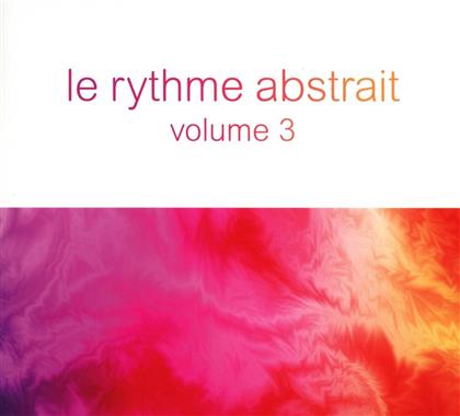 Raphael Marionneau - Le Rythme Abstrait By Raphael Marionneau, Vol.3