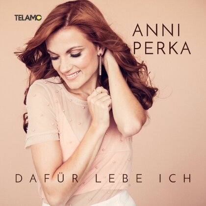 Anni Perka - Dafür Lebe Ich