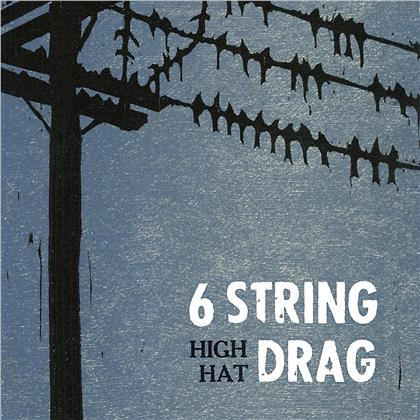 6 String Drag - High Hat (2018 Reissue, LP)