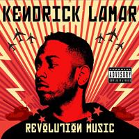 Kendrick Lamar - Revolution Music