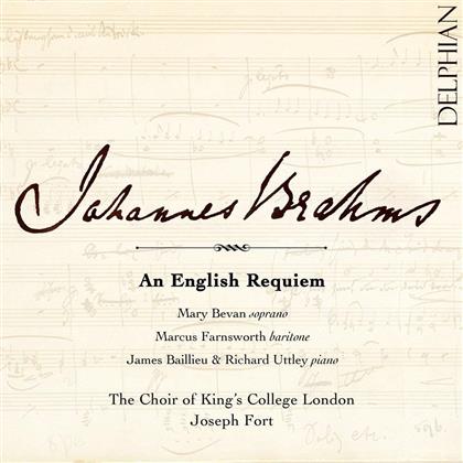 Johannes Brahms (1833-1897), Joseph Fort & King's College Choir, Cambridge - Ein Deutsches Requiem - London Version - An English Requiem