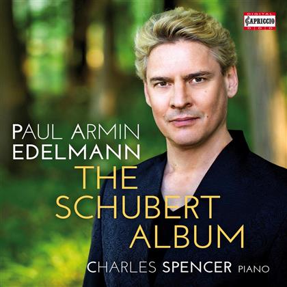 Paul Armin Edelmann, Charles Spencer & Franz Schubert (1797-1828) - The Schubert Album