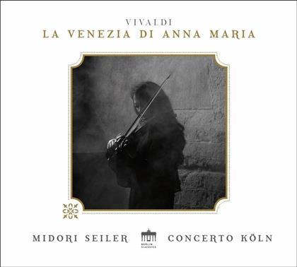 Midori Seiler, Antonio Vivaldi (1678-1741) & Concerto Köln - La Venezia D'Anna Maria
