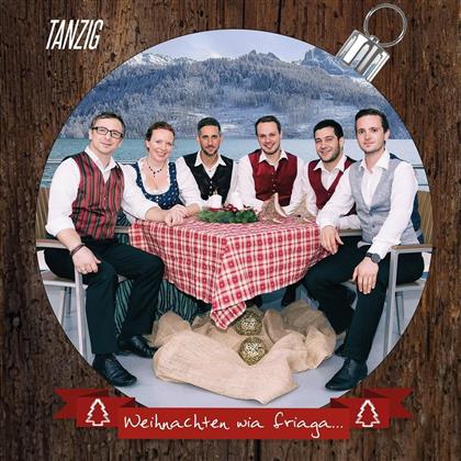 Tanzig - Weihnachten Wia Friaga