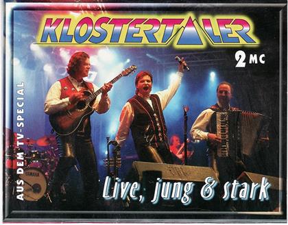 Klostertaler - Live Jung & Stark