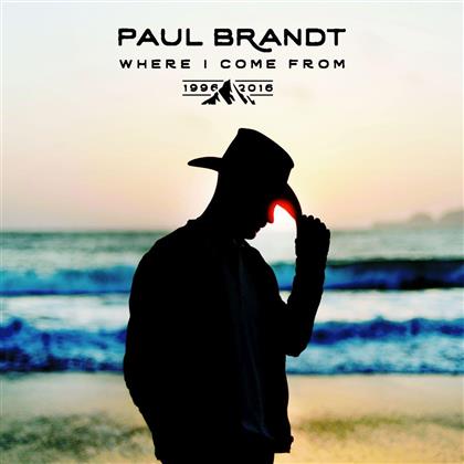 Paul Brandt - Where I Come From - Best Of 1996-2016