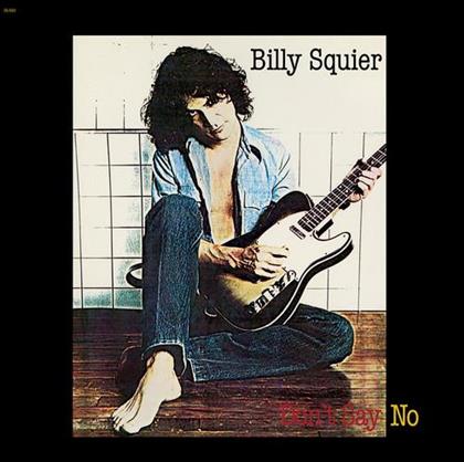 Billy Squier - Don't Say No (2018 Reissue)