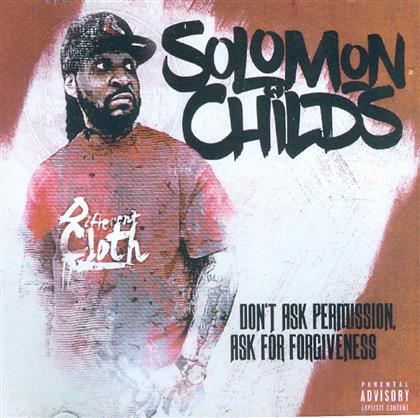 Solomons Childs - Don't Ask Permission Ask For Forgiveness