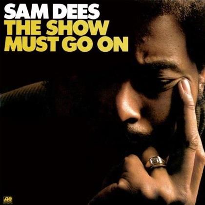 Sam Dees - The Show Must Go On (LP)