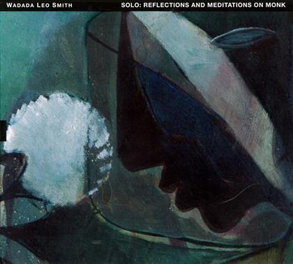 Wadada Leo Smith - Solo: Reflections & Meditations