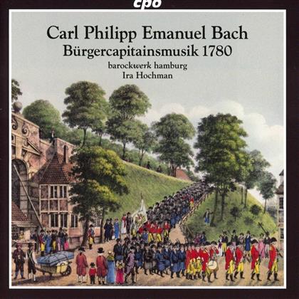 Carl Philipp Emanuel Bach (1714-1788), Ira Hochman & Barockwerk Hamburg - Bürgercapitainsmusik 1780