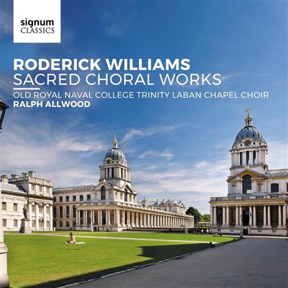 Old Royal Naval College Trinity Laban Chapel Choir, Roderick Williams & Ralph Allwood - Sacred Choral Works