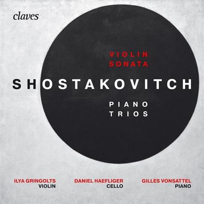 Dimitri Schostakowitsch (1906-1975), Ilya Gringolts, Daniel Haefliger & Gilles Vonsattel - Piano Trios & Violin Sonatas
