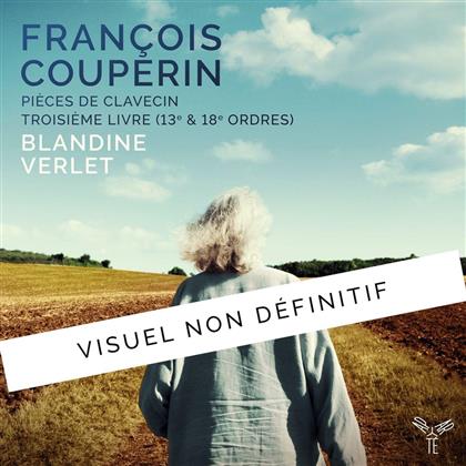 François Couperin Le Grand (1668-1733) & Blandine Verlet - Harpsichord Works. Book 3 -