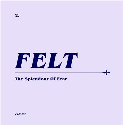 Felt - The Splendour Of Fear (Édition Limitée, Version Remasterisée, CD + 7" Single)