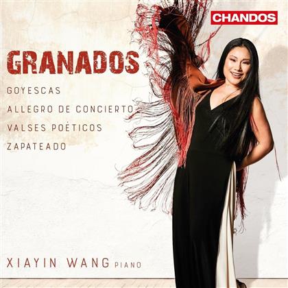 Enrique Granados (1867-1916) & Xiayin Wang - Piano Works - Goyescas Valses Poetiques