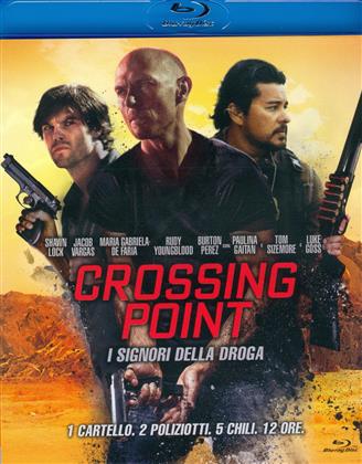 Crossing Point - I signori della droga (2016)