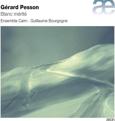 Gérard Pesson, Guillaume Bourgogne & Ensemble Cairn - Blanc mérité