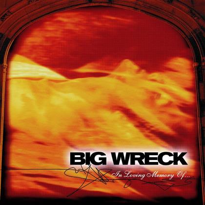 Big Wreck - In Loving Memory Of (20th Anniversary Special Edition)