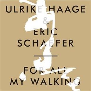 Ulrike Haage & Eric Schaefer - For All My Walking (2 CDs)