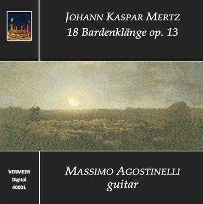 Massimo Agostinelli & Johann Kaspar Mertz (1806-1856) - 18 Bardenklänge op. 13