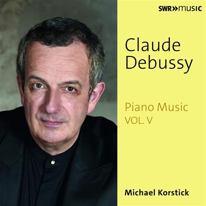 Michael Korstick & Claude Debussy (1862-1918) - Piano Music Vol. 5