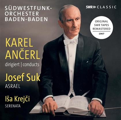 Josef Suk (1874 - 1935), Isa Krejci (1904-1968), Karl Ancerl & Südwestfunk-Orchester Baden-Baden - Asrael / Serenata