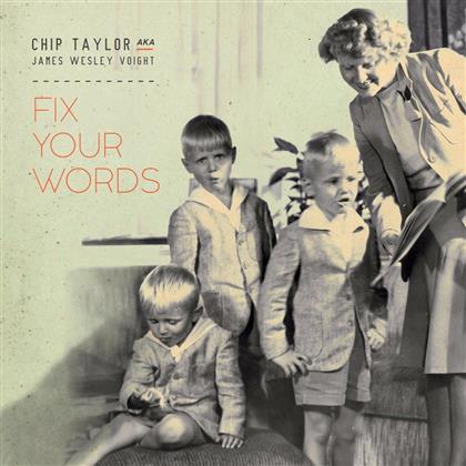 Chip Taylor - Fix Your Words