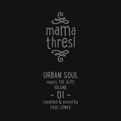 Mama Thresl - Urban Soul Meets The Alps Vol. 1 (2 CDs)