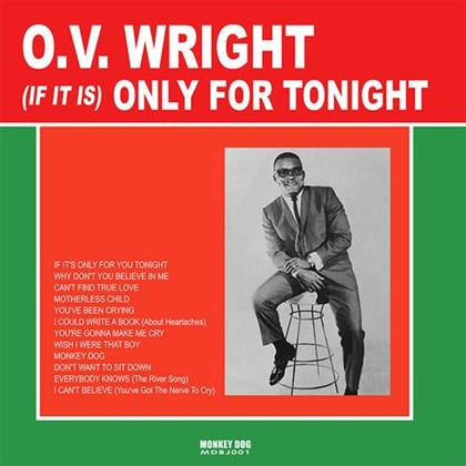 O.V. Wright - If It Is Only For Tonight (2018 Reissue)
