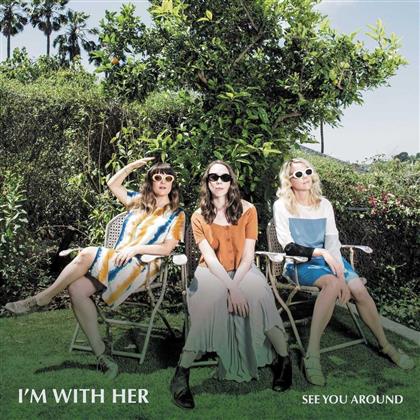 I'm With Her - See You Around (LP)