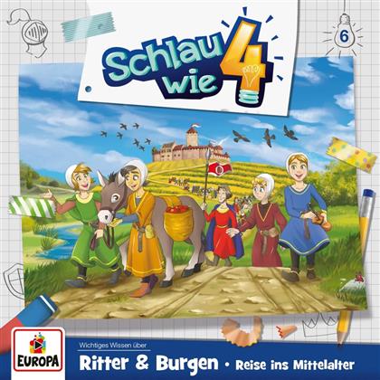 Schlau Wie Vier - 006/Ritter Und Burgen. Reise Ins Mittelalter