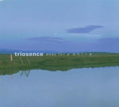 Triosence - Away For A While (LP)