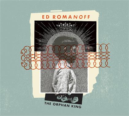 Ed Romanoff - The Orphan King