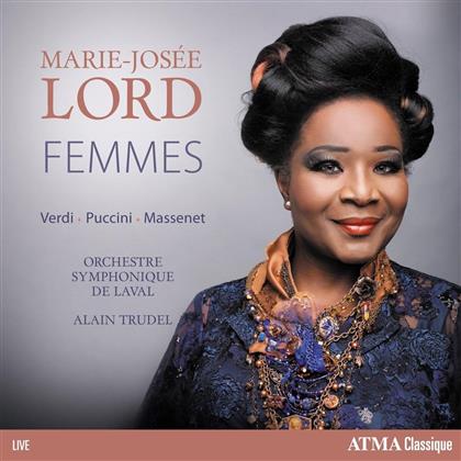 Marie-Josee Lord, Giacomo Puccini (1858-1924), Jules Massenet (1842-1912), Leonard Bernstein (1918-1990) & Giuseppe Verdi (1813-1901) - Femmes