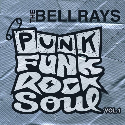 Bellrays - Punk Funk Rock Soul 1