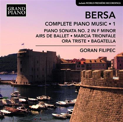 Blagoje Bersa & Goran Filipec - Gesamte Klaviermusik 1 - Sonata No. 2, Airs De Ballet, Marcia Trionfaloe, Ora Triste, Bagatella