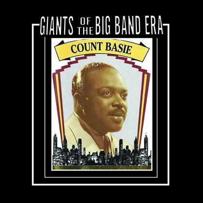 Count Basie - Giants Of The Big Band Era