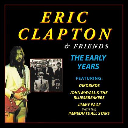 Eric Clapton - And Friends: The Early Years