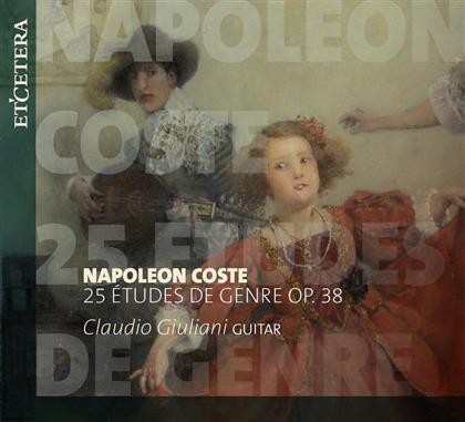 Claudio Giuliani & Napoléon Coste (1805-1883) - 25 Etudes De Genre Op.38